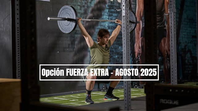 FUERZA EXTRA - 4 - AGOSTO 2025
