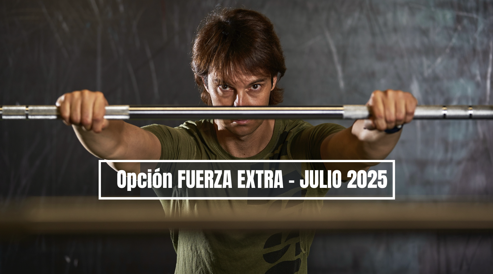FUERZA EXTRA - 3 - JULIO 2025