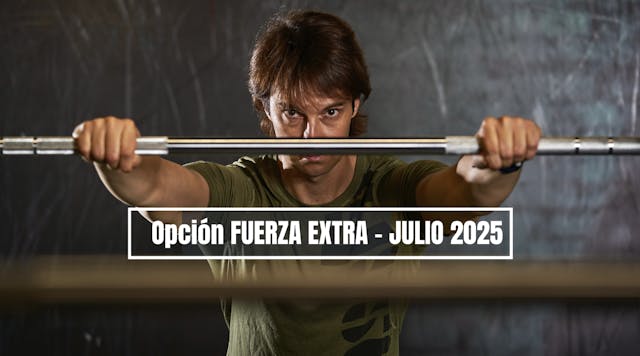 FUERZA EXTRA - 3 - JULIO 2025