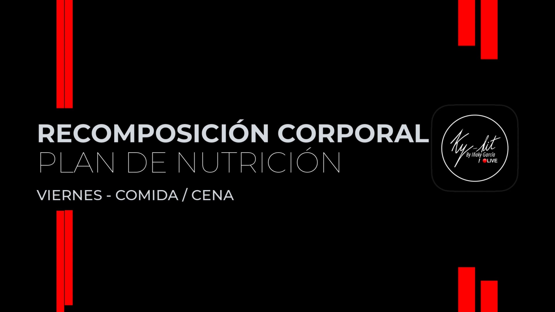 8. Viernes - Comida / Cena - Plan recomposición corporal 2025