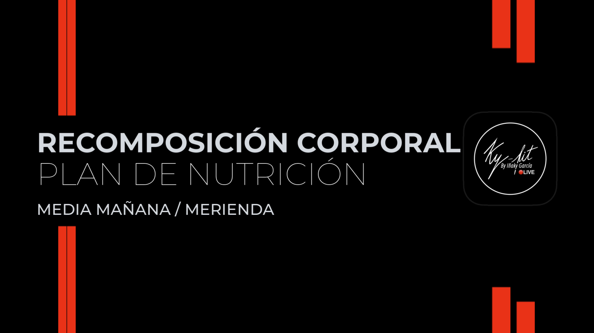 3. Media mañana / merienda - Plan recomposición corporal 2025