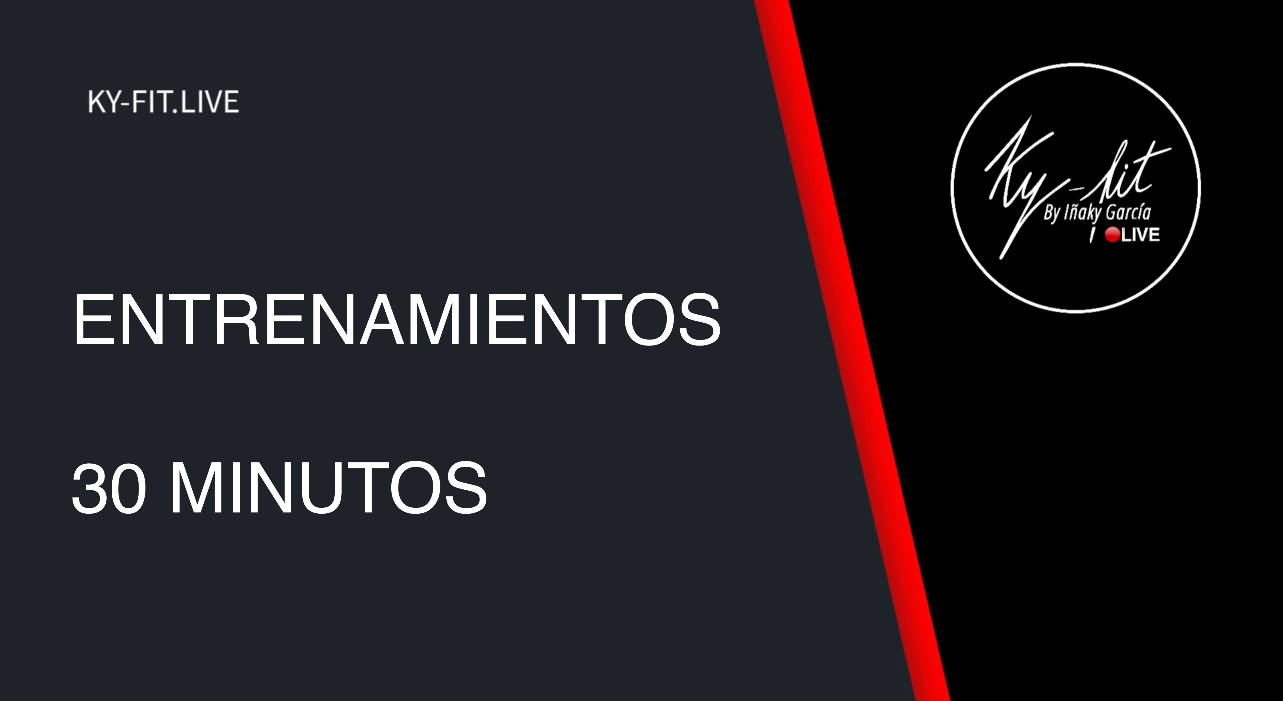 ENTRENAMIENTOS EN 30 MINUTOS