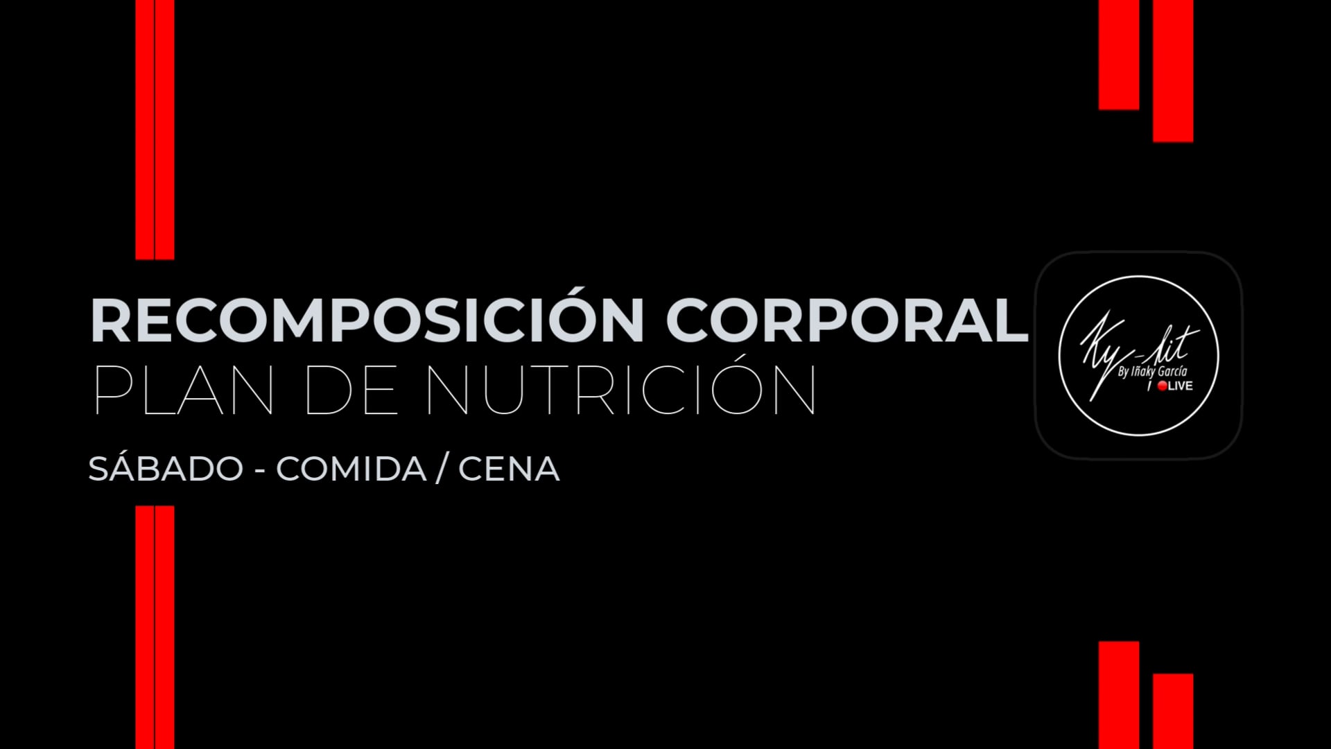 9. Sábado - Comida / Cena - Plan recomposición corporal 2025