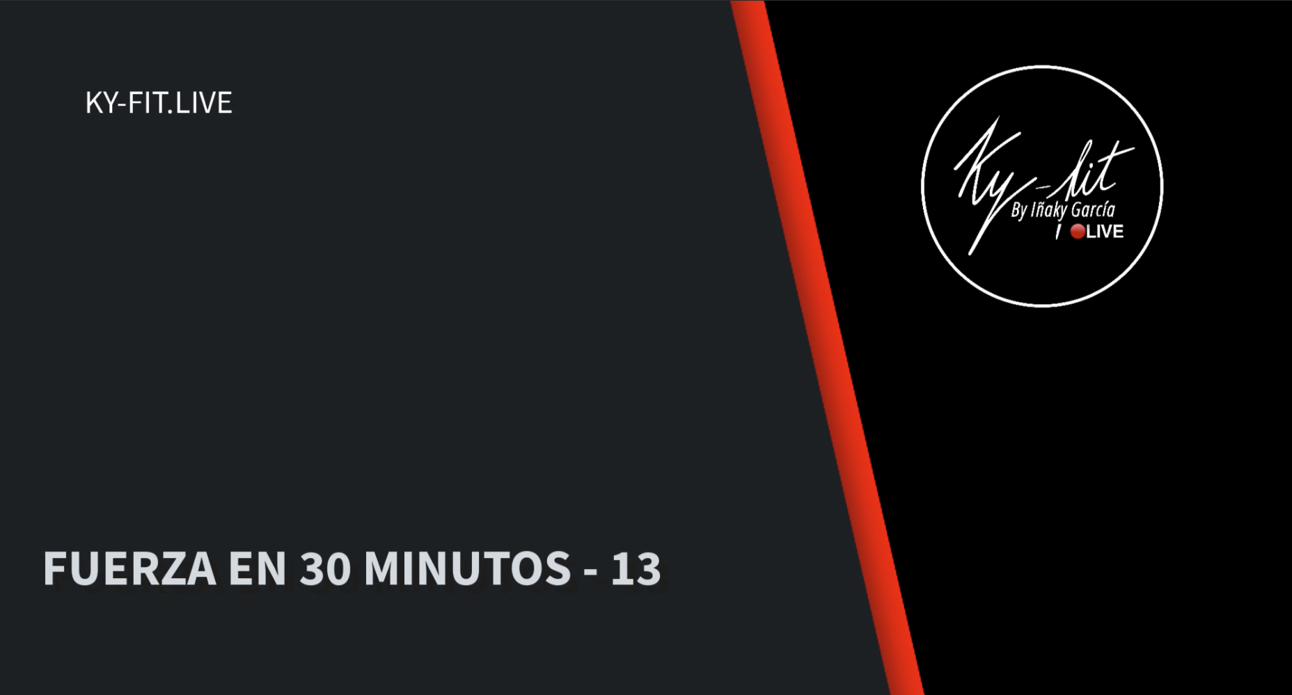 FUERZA EN 30 MIN - 13 - (10/05/23)