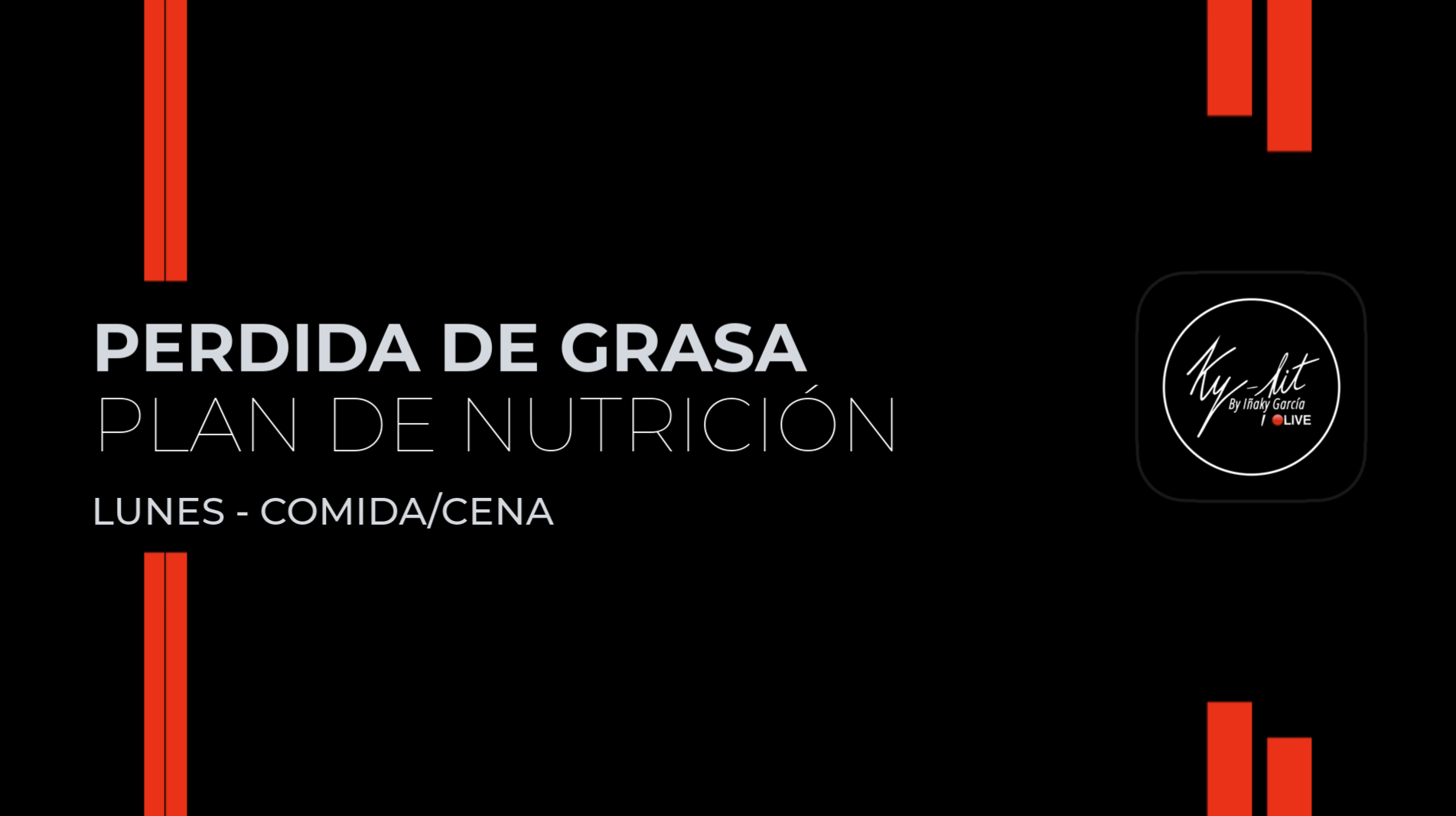 4. Lunes - Comida / Cena - Plan perdida de grasa 2025