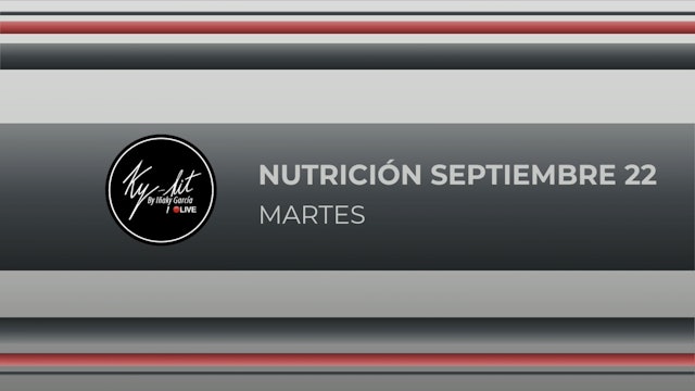 NUTRICIÓN - 07 - SEPTIEMBRE 22 - MARTES