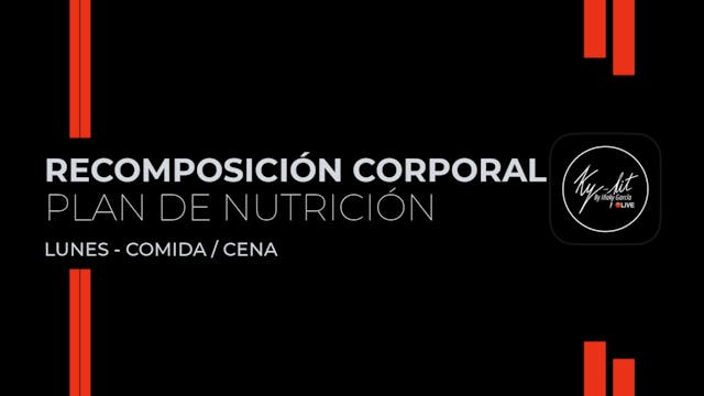 4. Lunes - Comida / Cena - Plan recom...