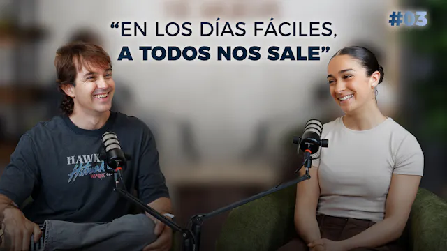 #03 "En los días fáciles, a todos nos...