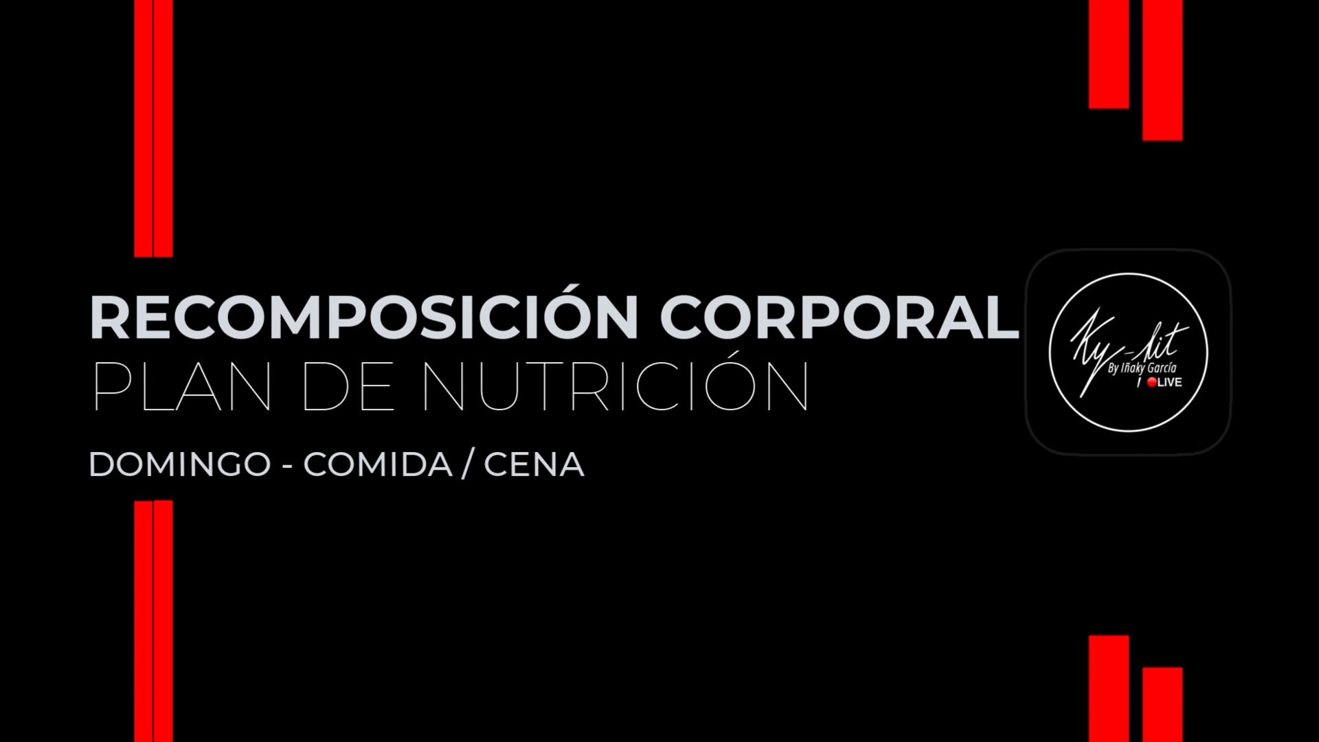 10. Domingo - Comida / Cena - Plan recomposición corporal 2025