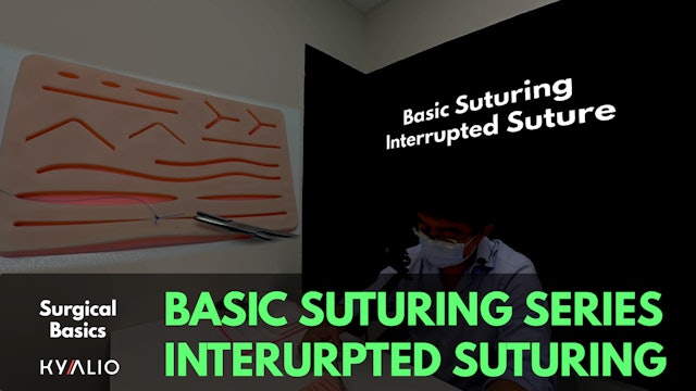 Basic Suturing: Interrupted Suture