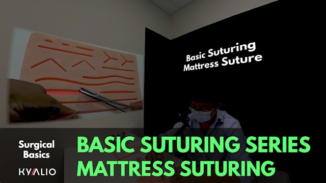 Basic Suturing: Mattress Suture