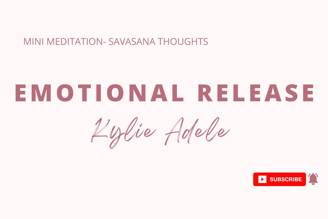 Mini Meditation- Savasana Thoughts- Release 