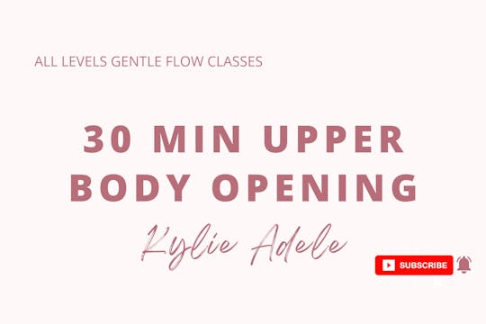 30 Min Gentle Flow- Upper body