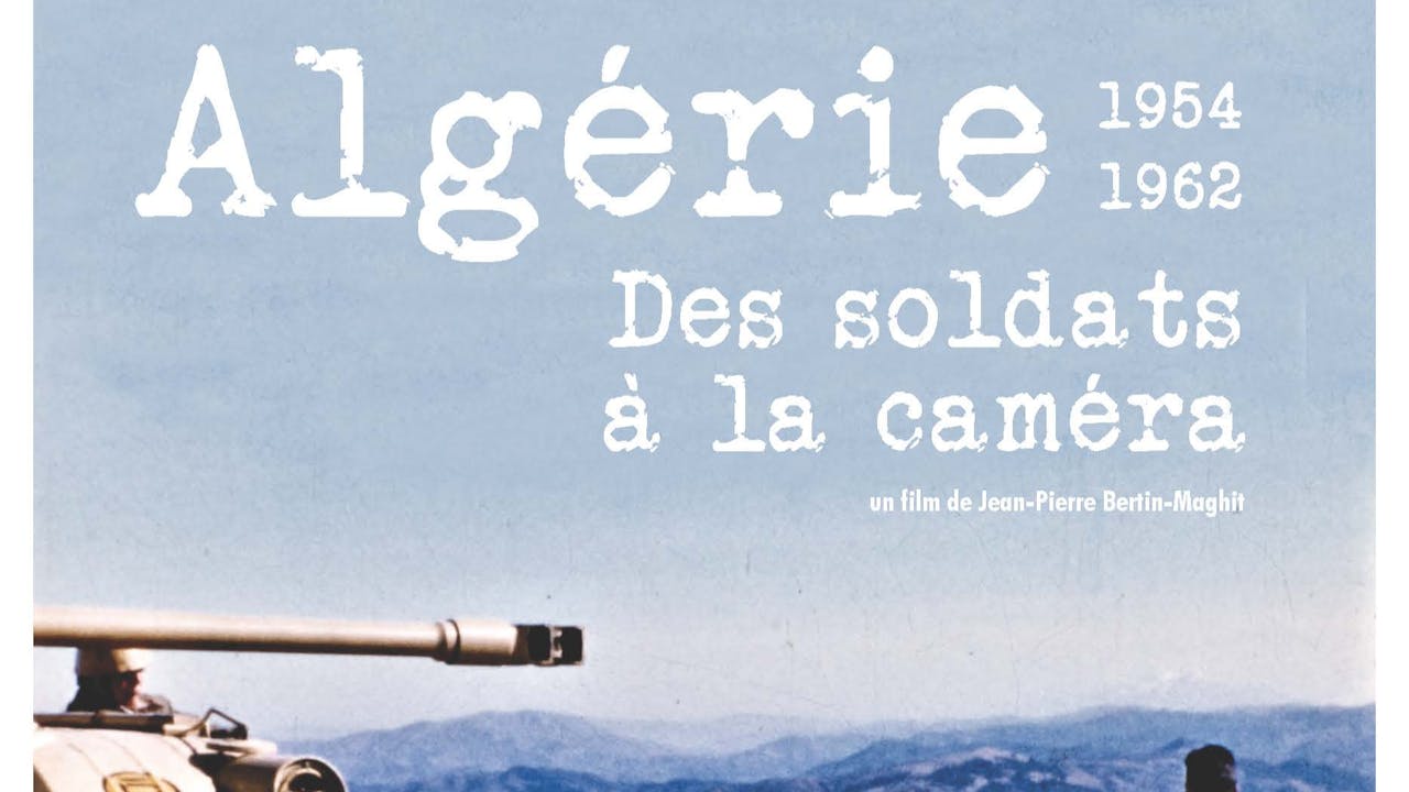 Algérie (1954-1962), des soldats à la caméra