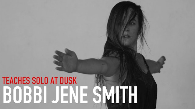 Guest Class with Bobbi Jene Smith | "Solo at Dusk" Part 4