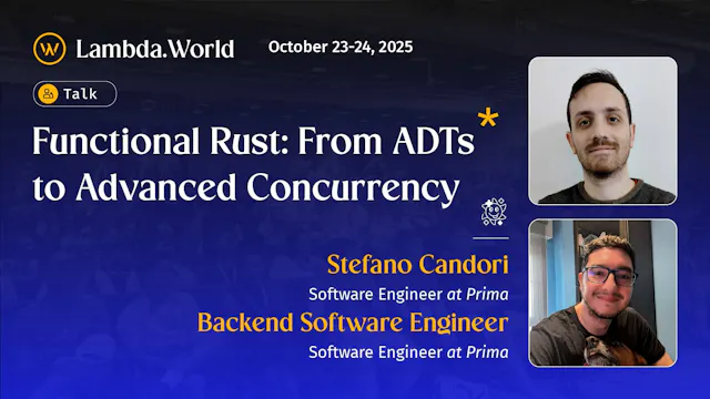 Functional Rust: From ADTs to Advanced Concurrency by Stefano Candori & Adrian Ramirez