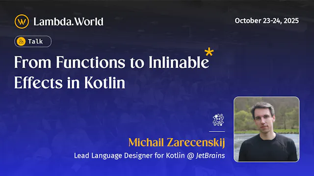 From Functions to Inlinable Effects in Kotlin by Michail Zarecenskij