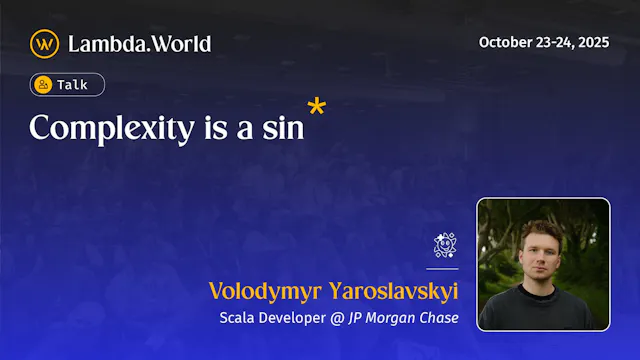 Complexity is a sin by Volodymyr Yaroslavskyi
