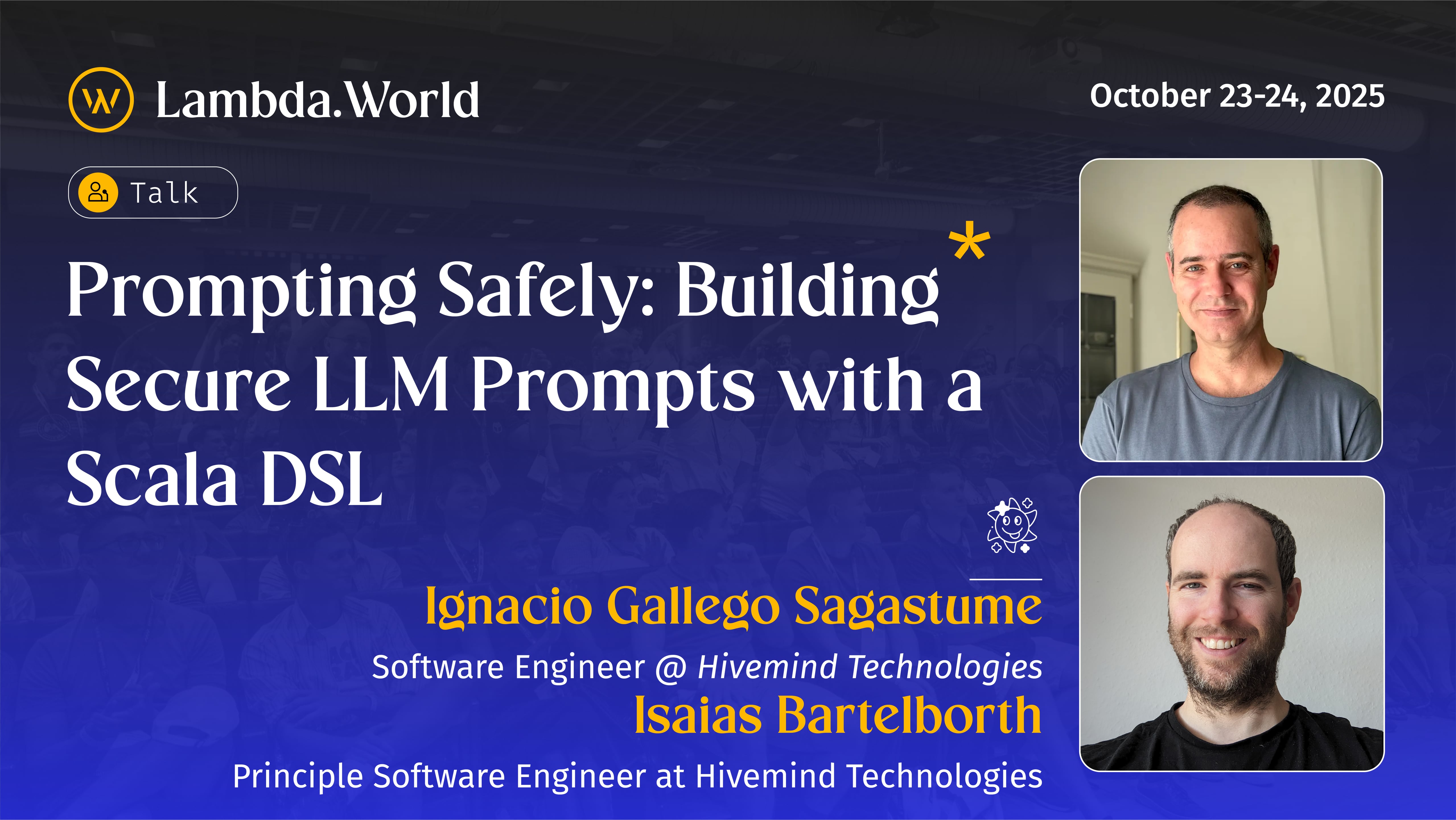 Prompting Safely: Building Secure LLM Prompts with a Scala DSL - Ignacio Gallego Sagastume & Isaias Bartelborth