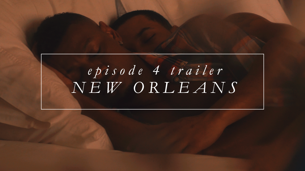 Trailer | Episode 4: New Orleans