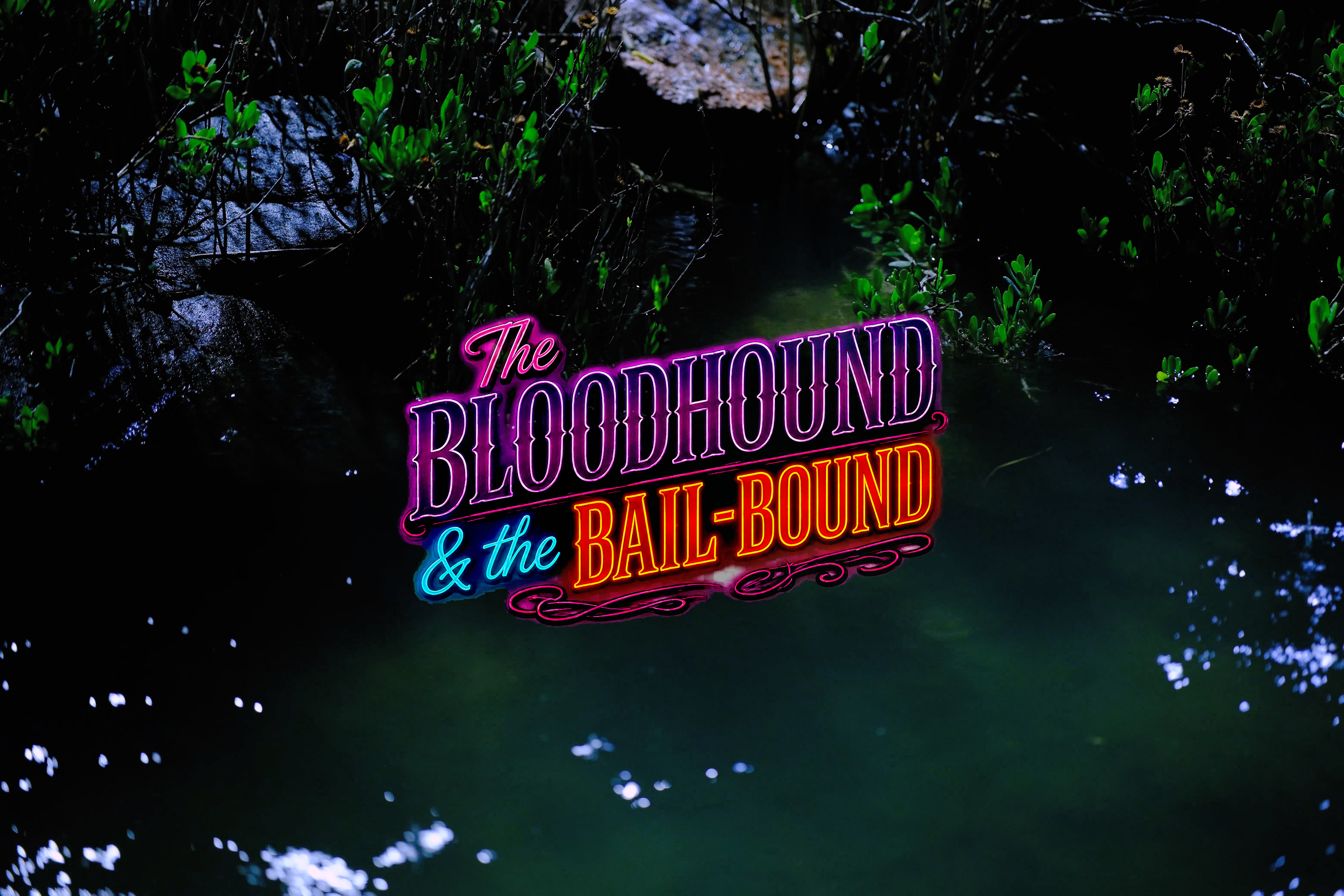 The BLOODHOUND & the BAIL-BOUND (2027)