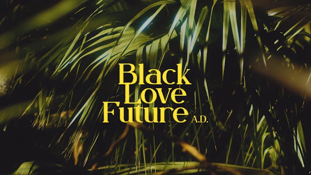 Black Love Future, A.D. (2022)