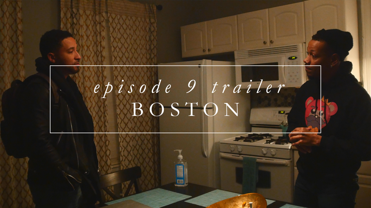 Trailer | Episode 9: Boston