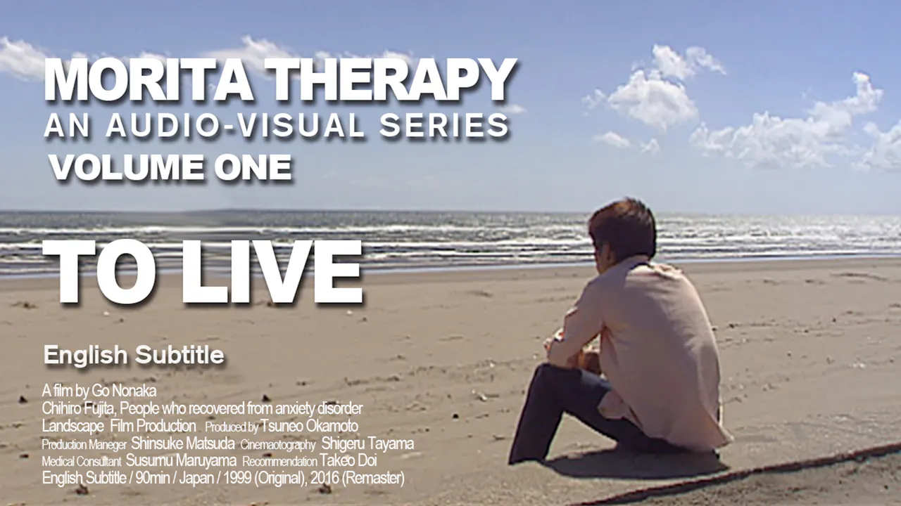 Morita Therapy An Audio-Visual Series 1  To Live
