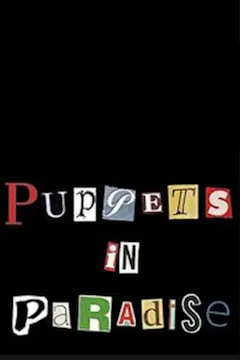 Puppets in Paradise