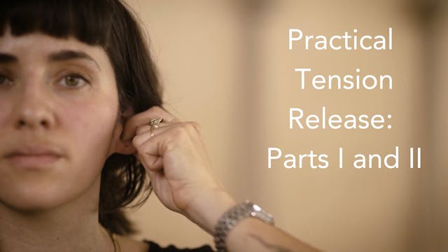 Practical Tension Release Series, Parts I + II