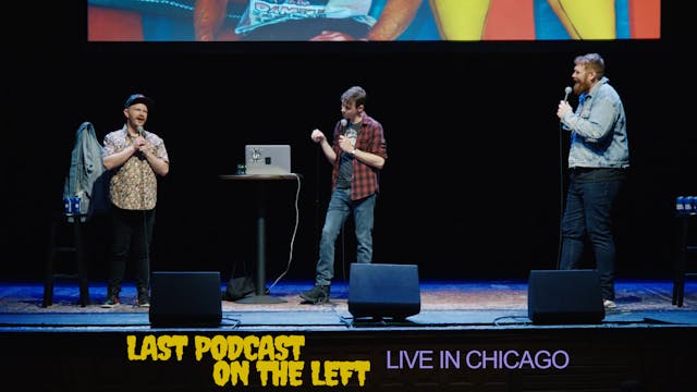 Last Podcast on the Left: Live in Chicago