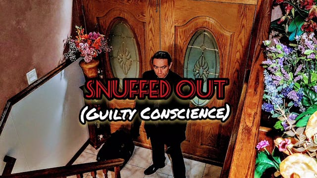 Snuffed Out (Guilty Conscience)