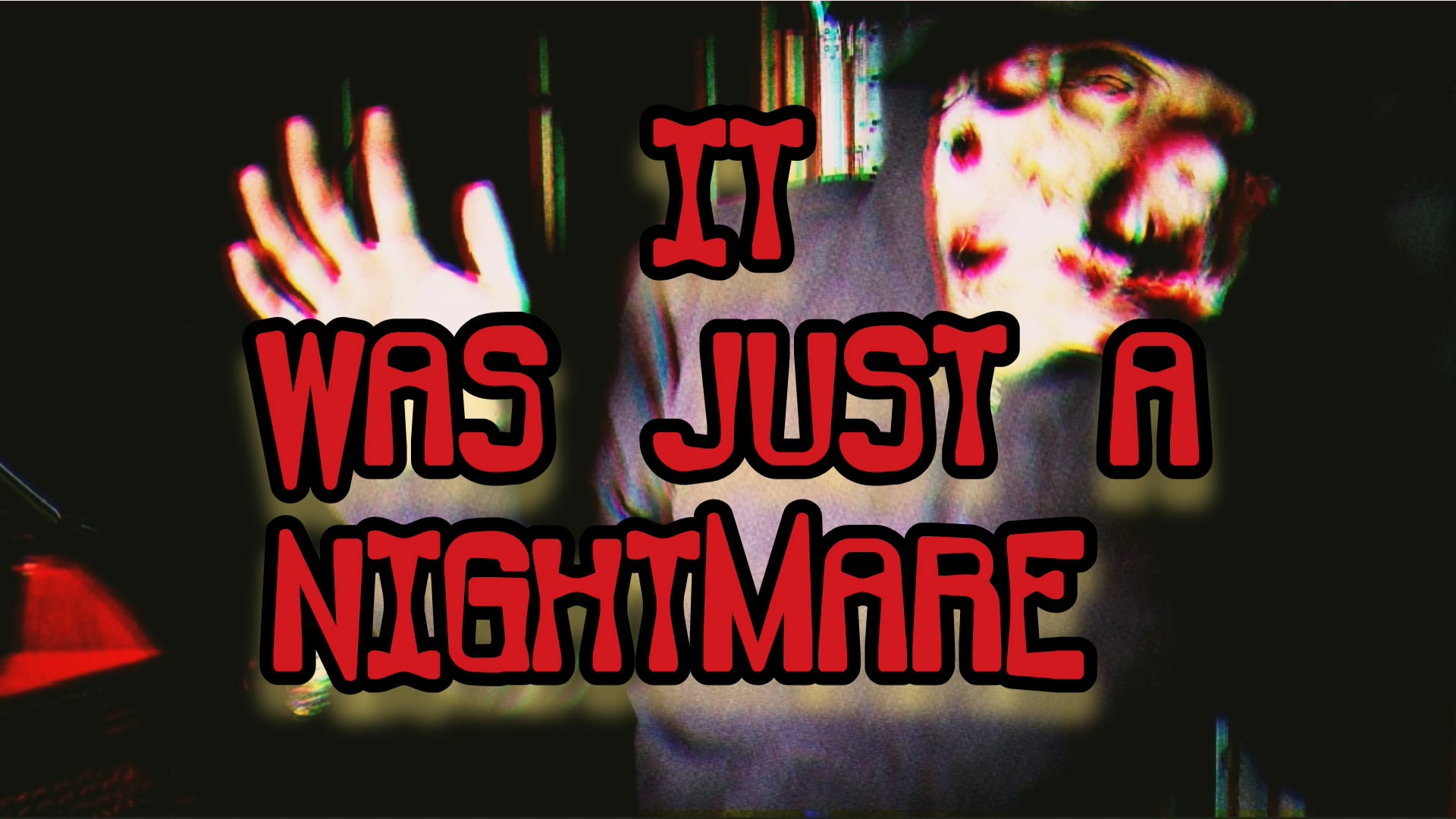 It Was Just A Nightmare 