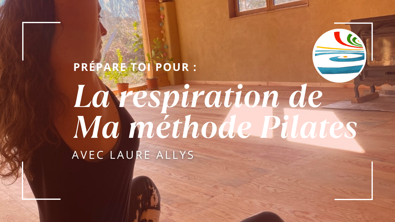 Semaine 1 : La respiration de ma méthode Pilates