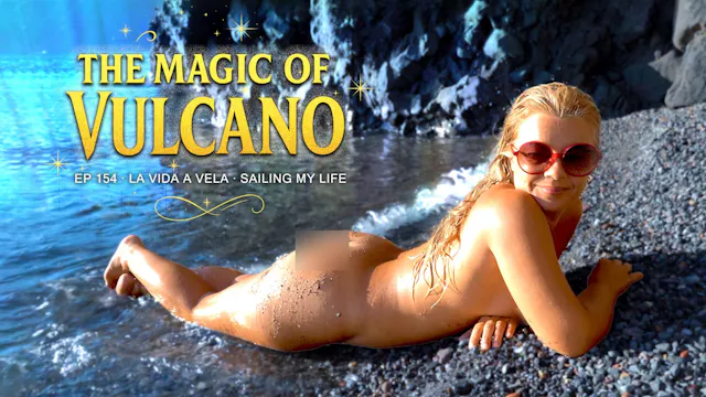 EP 154 · THE MAGIC OF VULCANO