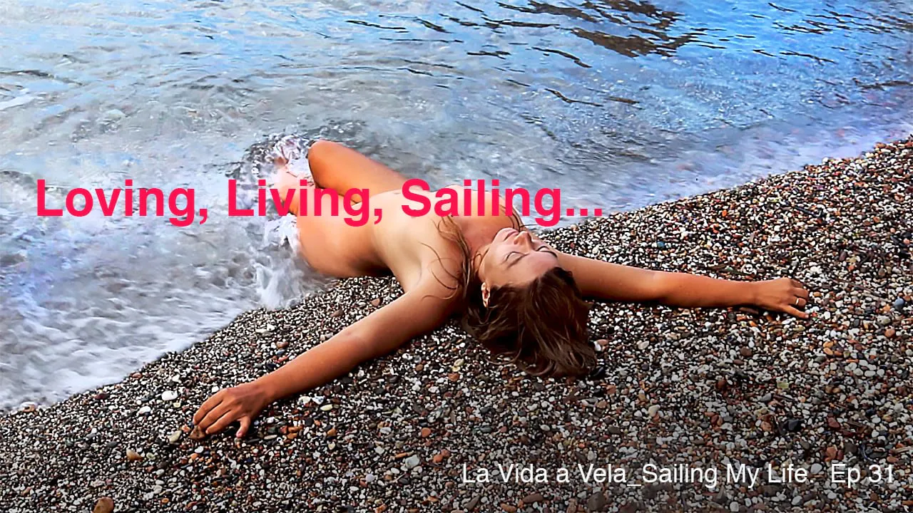 Ep 31 · LOVING, LIVING, SAILING...