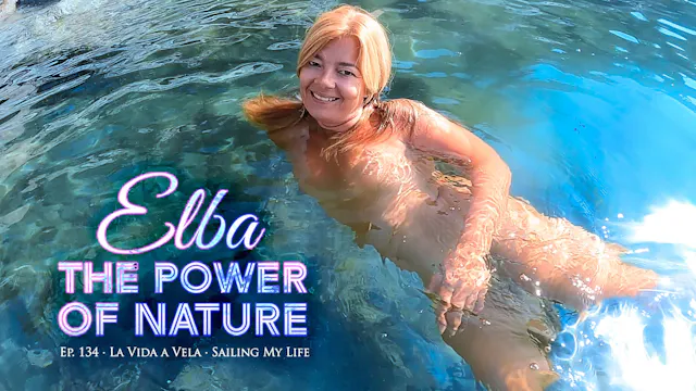 Ep 134 · ELBA The Power of Nature