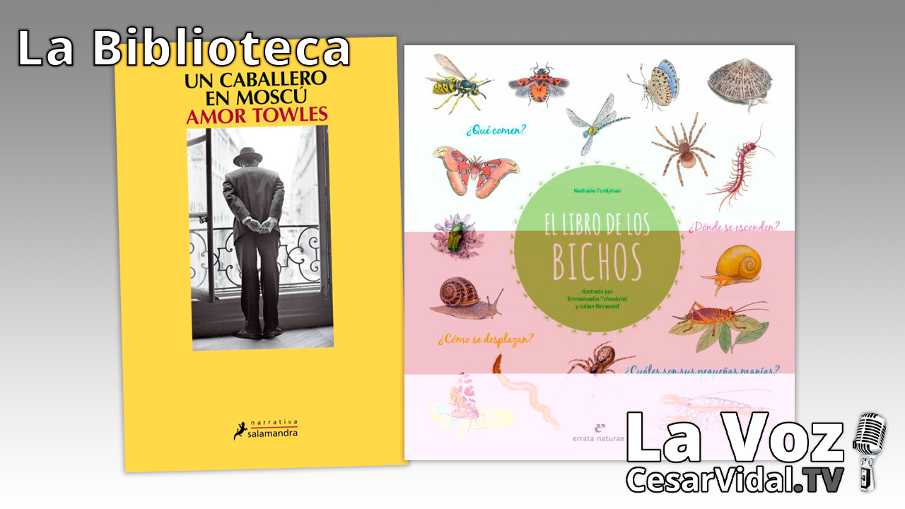 "Un caballero en Moscú" y "El libro de los bichos" - 18/02/21