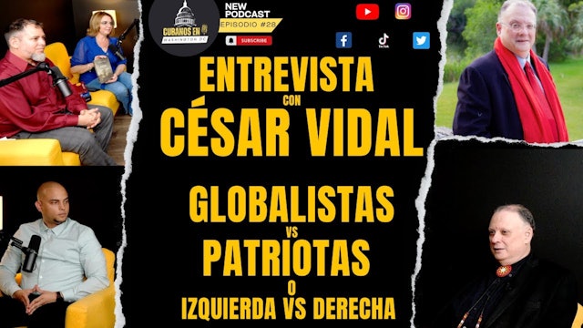 Entrevista a César Vidal: Globalistas vs Patriotas o Izquierda vs Derecha