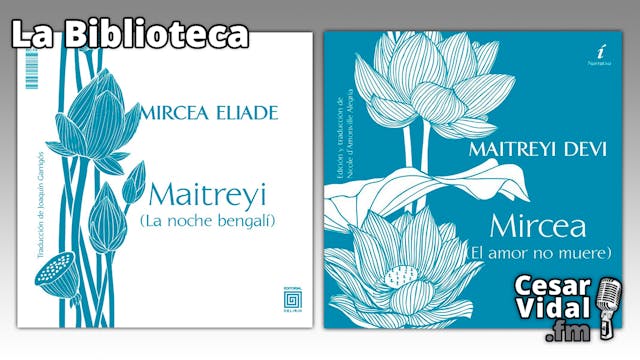 "Maitreyi. (La noche bengalí)" y "Mir...