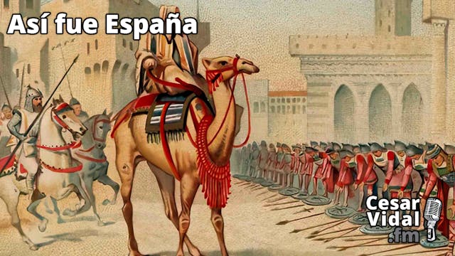 Así fue España: Los árabes llegan a E...