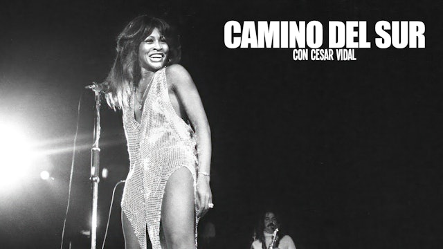 Camino del Sur: Especial Tina Turner - 28/05/23