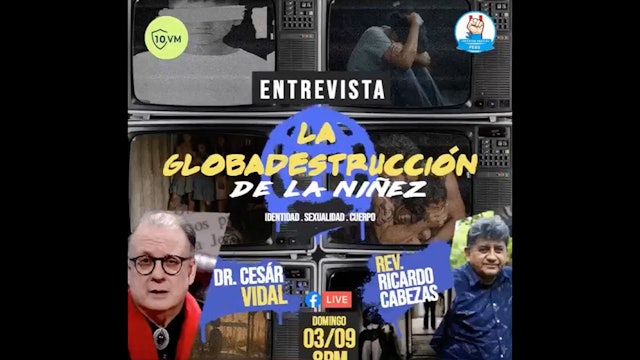 10 veces mejor Perú entrevista a César Vidal: La globadestrucción de la niñez