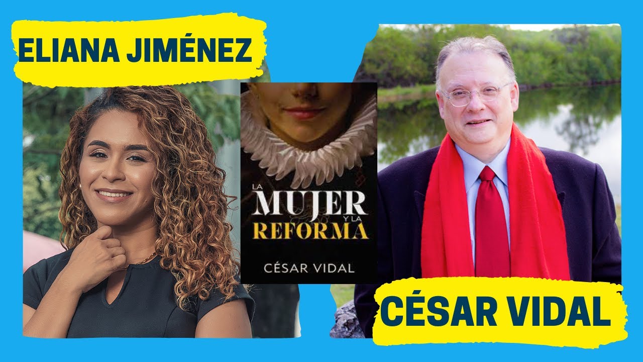 Entrevista a César Vidal: La Mujer y la Reforma - 15/01/23