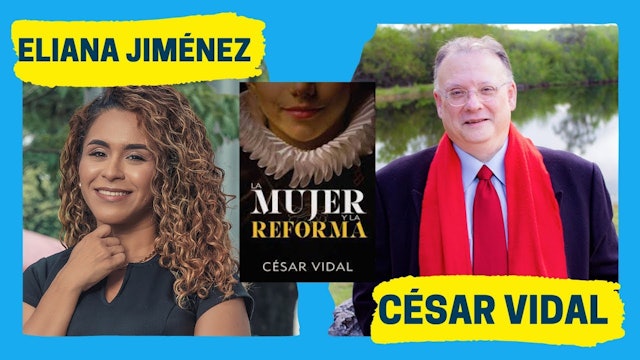 Entrevista a César Vidal: La Mujer y la Reforma - 15/01/23