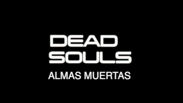 Documental: Almas Muertas