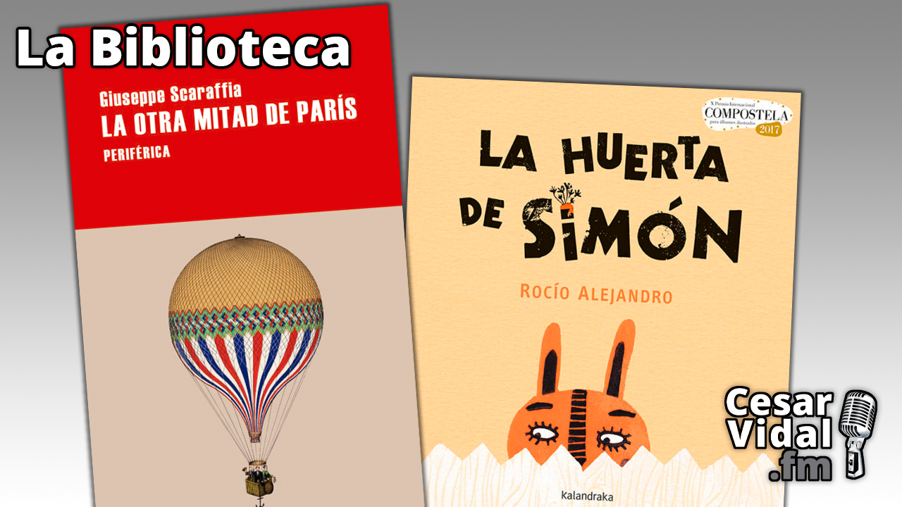 “La otra mitad de París” y "La huerta de Simón" - 08/06/23