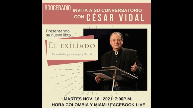 RDoce Radio Entrevista a César Vidal: El Exiliado - 17/11/21