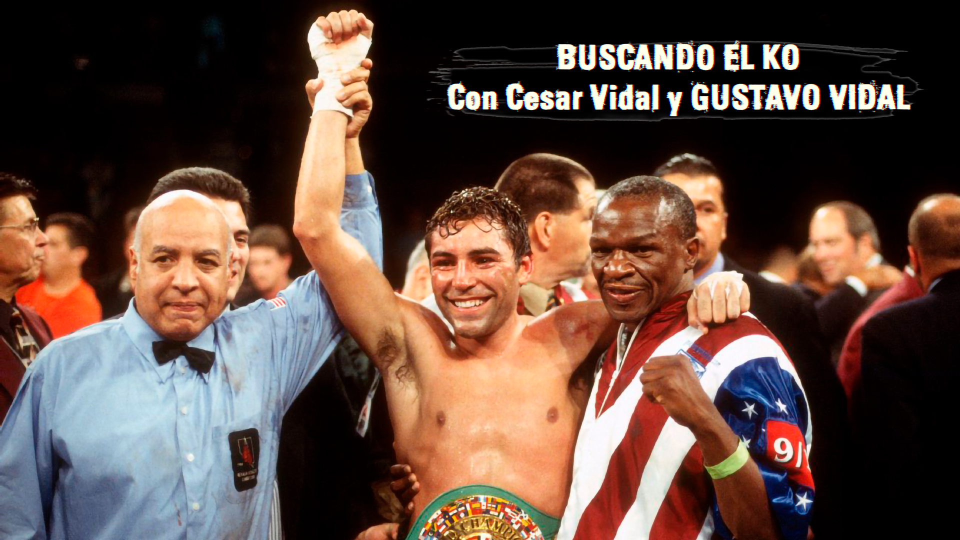 El chico de oro... Oscar de la Hoya - 28/08/21