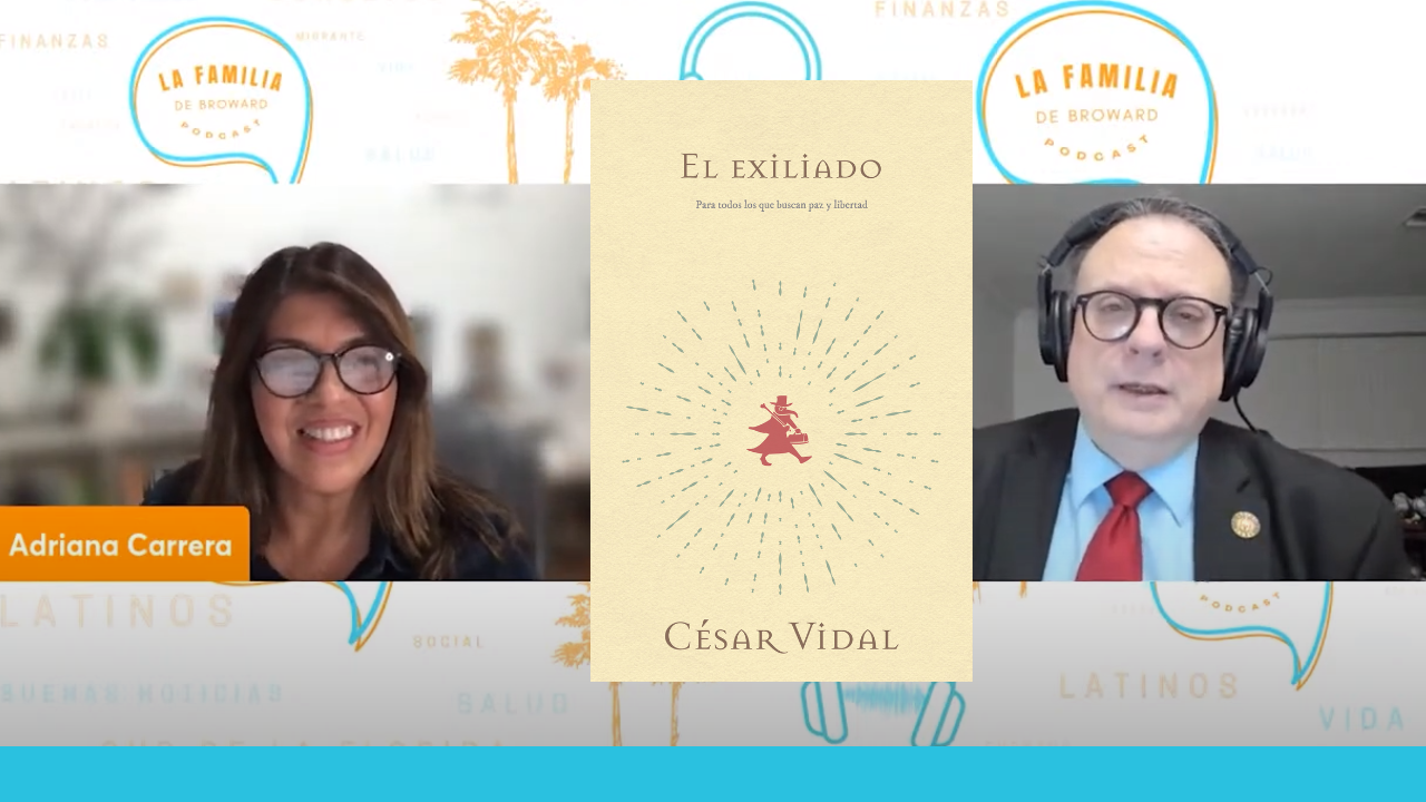 La Familia de Broward Podcast: "El Exiliado" con Cesar Vidal - 17/06/22